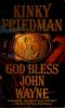 [Kinky Friedman 08] • God Bless John Wayne